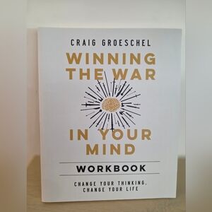Winning the War in Your Mind Workbook: Change Your Thinking, Change Your Life, P